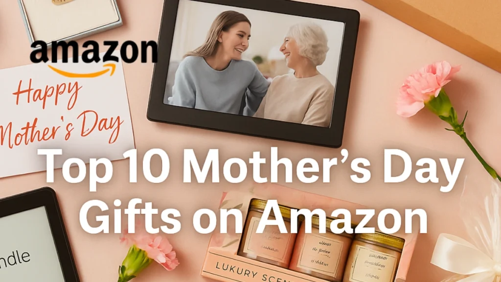 Top 10 Mother's Day Gifts on Amazon including jewelry, spa basket, and Kindle in a flat lay with flowers and gift wrap