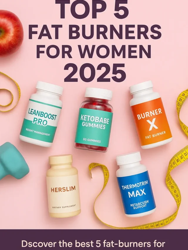 Top 5 Fat Burners for Women in 2025 | Slim Down Smart